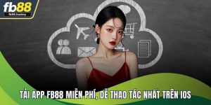 Tải App FB88 - Trải Nghiệm Cá Cược Mượt Mà Trên Điện Thoại